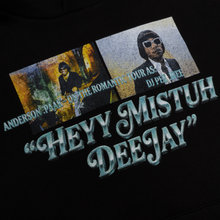 Load image into Gallery viewer, HEYY MISTUH DEEJAY HOODIE
